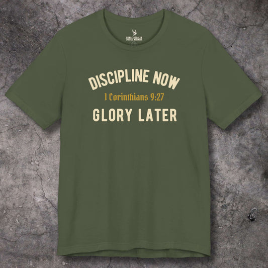 DISCIPLINE NOW, GLORY LATER