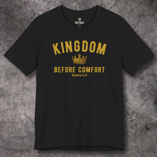 KINGDOM BEFORE COMFORT